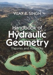 Handbook of Hydraulic Geometry
