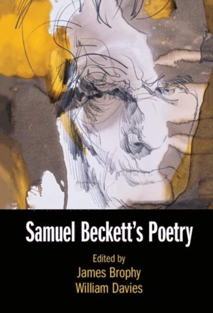 William Davies, James Brophy - Samuel Beckett's Poetry, E-bok