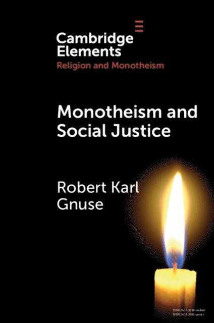 Robert Karl Gnuse - Monotheism and Social Justice, E-bok