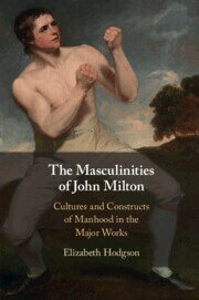 Elizabeth Hodgson - Masculinities of John Milton, Häftad