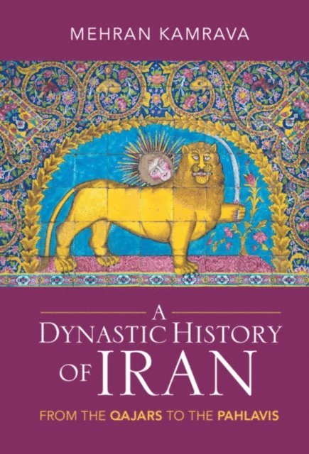 Mehran Kamrava - Dynastic History of Iran, E-bok