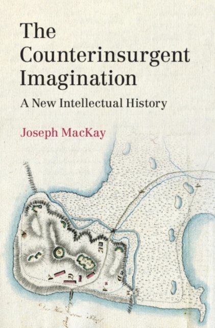 Joseph MacKay - Counterinsurgent Imagination, E-bok