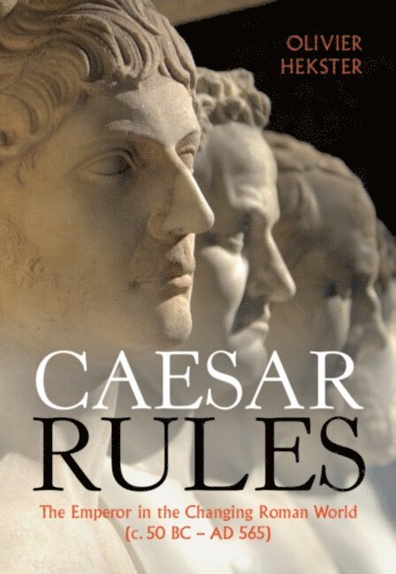 Olivier Hekster - Caesar Rules, E-bok