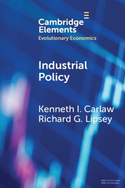 Richard G. Lipsey, Kenneth I. Carlaw - Industrial Policy, E-bok