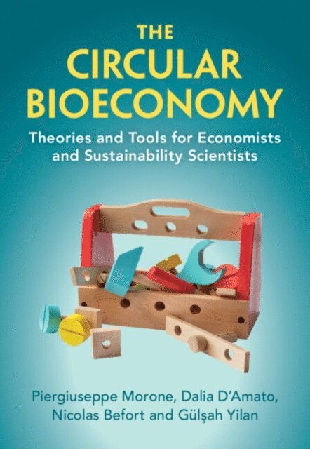 Gulsah Yilan, Nicolas Befort, Dalia D'Amato, Piergiuseppe Morone - Circular Bioeconomy, E-bok