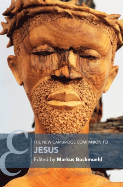 Markus Bockmuehl - New Cambridge Companion to Jesus, E-bok