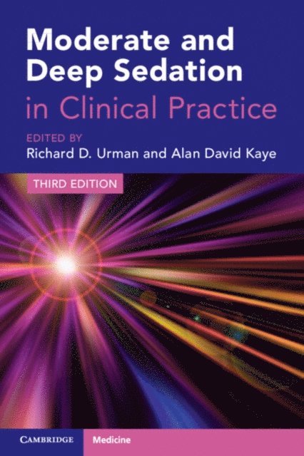 Alan David Kaye, Richard D. Urman - Moderate and Deep Sedation in Clinical Practice, E-bok