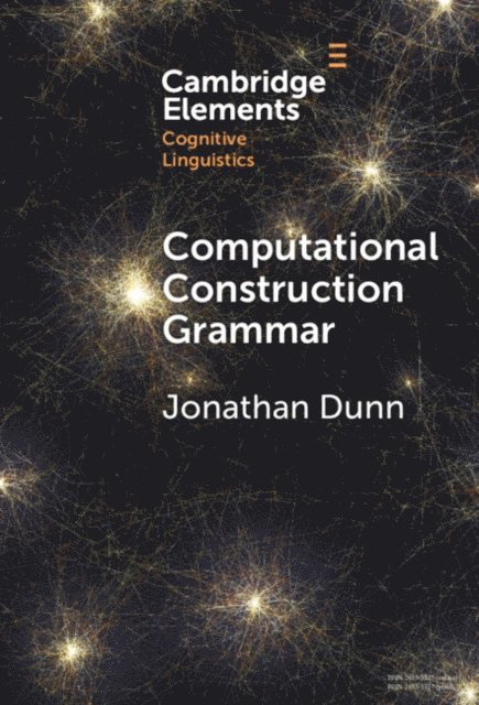Jonathan Dunn - Computational Construction Grammar, E-bok