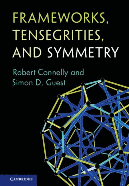 Simon D. Guest, Robert Connelly - Frameworks, Tensegrities, and Symmetry, E-bok