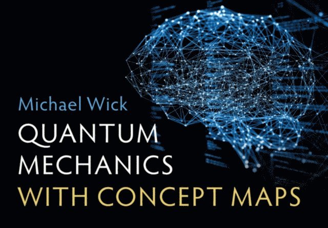 Michael Wick - Quantum Mechanics with Concept Maps, E-bok. Tillgänglighet: Lägg i varukorg