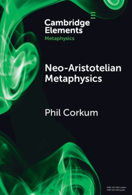 Phil Corkum - Neo-Aristotelian Metaphysics, E-bok