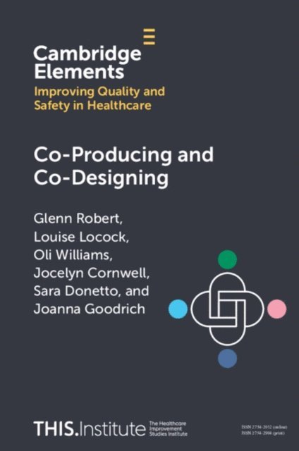 Joanna Goodrich, Sara Donetto, Jocelyn Cornwell, Oli Williams, Louise Locock, Glenn Robert - Co-Producing and Co-Designing, E-bok