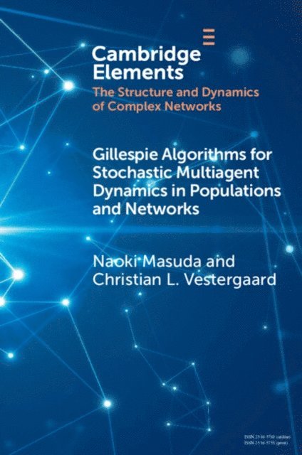 Christian L. Vestergaard, Naoki Masuda - Gillespie Algorithms for Stochastic Multiagent Dynamics in Populations and Networks, E-bok