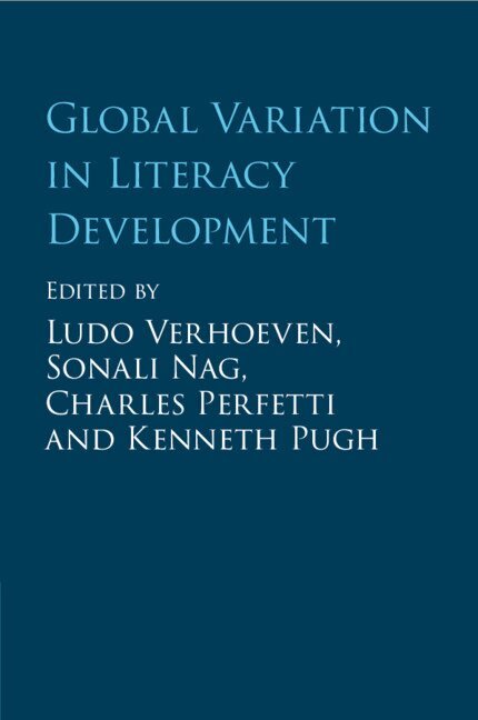 Ludo Verhoeven, Sonali Nag, Charles Perfetti, Kenneth Pugh - Global Variation in Literacy Development, Häftad
