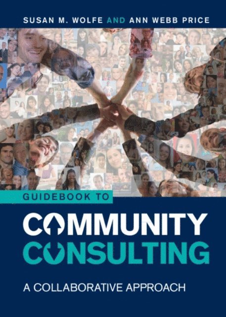 Ann Webb Price, Susan M. Wolfe - Guidebook to Community Consulting, E-bok
