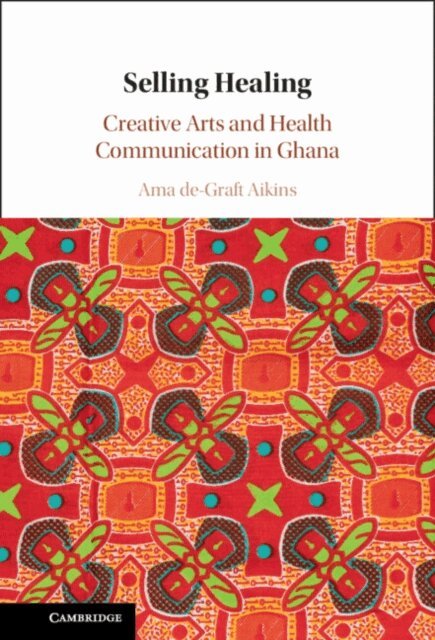Ama de-Graft Aikins - Selling Healing, E-bok
