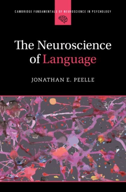 Jonathan E. Peelle - Neuroscience of Language, E-bok