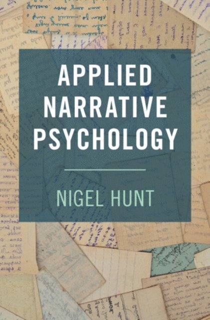 Nigel Hunt - Applied Narrative Psychology, E-bok