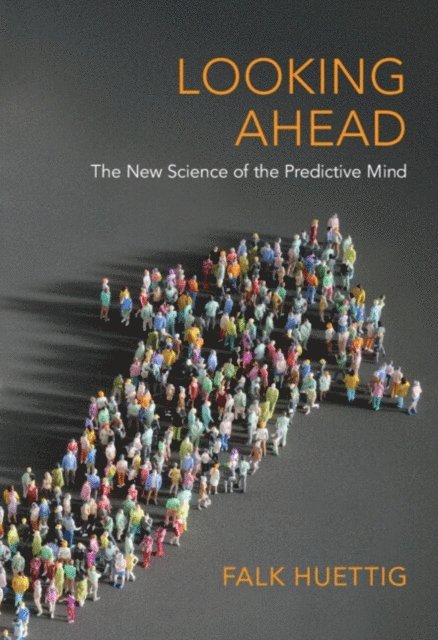 Falk Huettig - Looking Ahead, E-bok