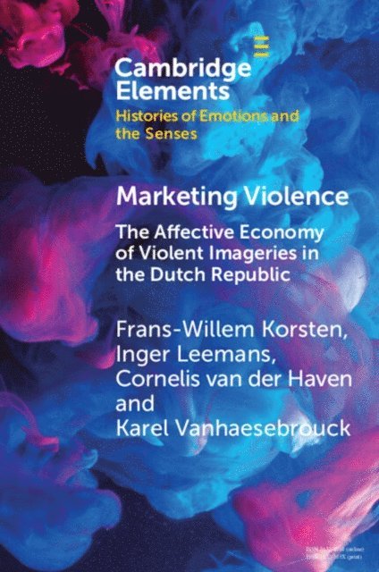 Karel Vanhaesebrouck, Cornelis van der Haven, Inger Leemans, Frans-Willem Korsten - Marketing Violence, E-bok