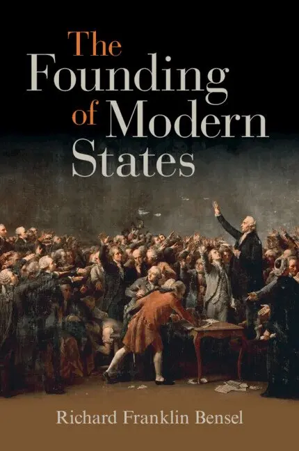 Richard Franklin Bensel - The Founding of Modern States, Häftad. Tillgänglighet: Lägg i varukorg