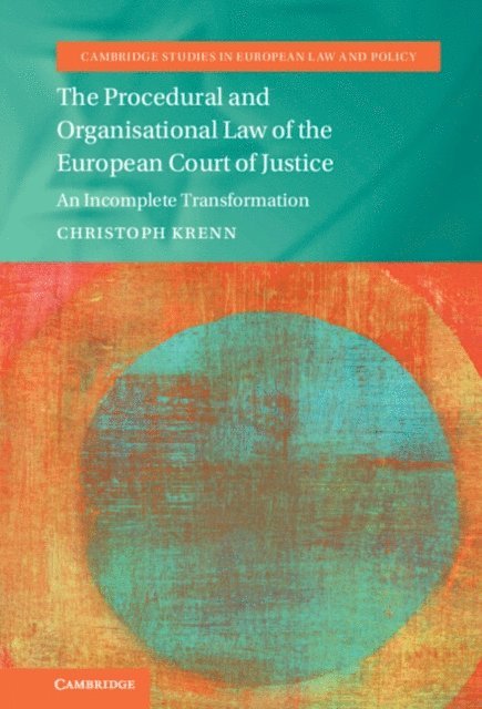 Christoph Krenn - Procedural and Organisational Law of the European Court of Justice, E-bok