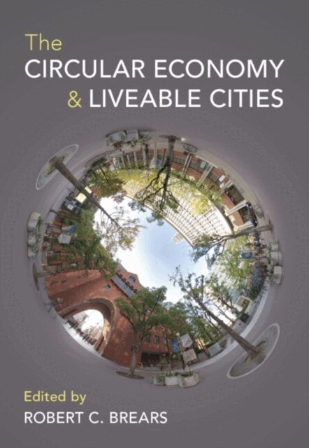 Robert C. Brears - Circular Economy and Liveable Cities, E-bok
