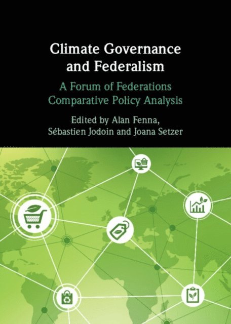 Joana Setzer, Sebastien Jodoin, Alan Fenna - Climate Governance and Federalism, E-bok