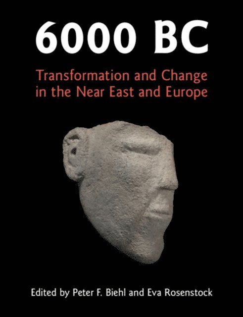 Eva Rosenstock, Peter F. Biehl - 6000 BC, E-bok