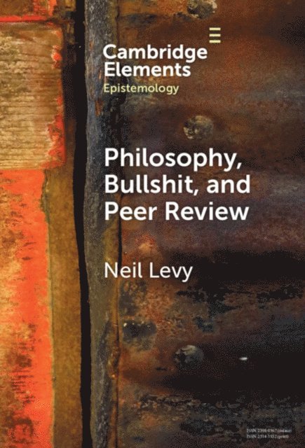 Neil Levy - Philosophy, Bullshit, and Peer Review, E-bok