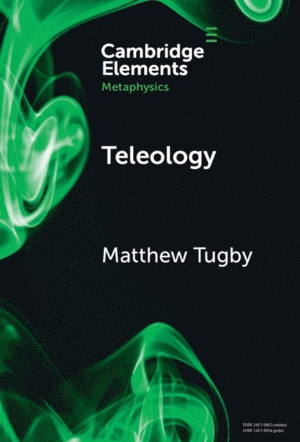 Matthew Tugby - Teleology, E-bok
