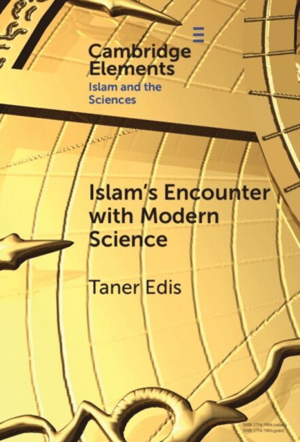 Taner Edis - Islam's Encounter with Modern Science, E-bok