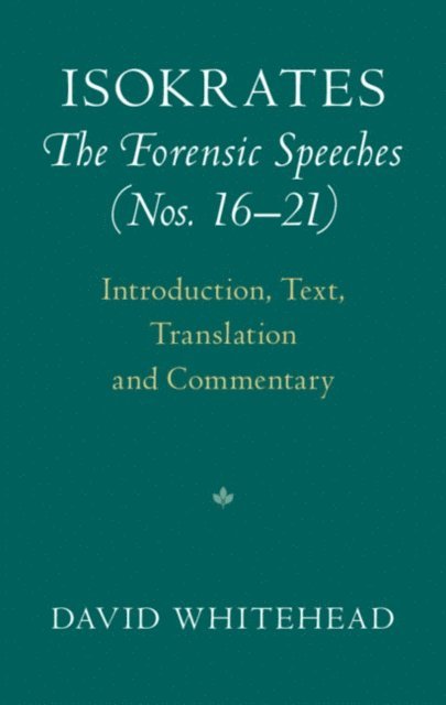 David Whitehead - Isokrates: The Forensic Speeches (Nos. 16-21), E-bok