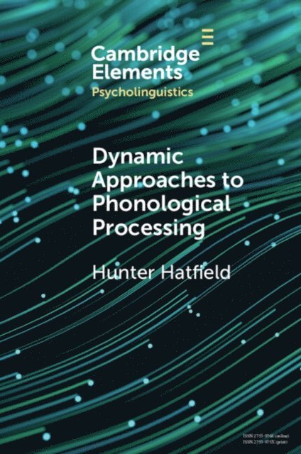 Hunter Hatfield - Dynamic Approaches to Phonological Processing, E-bok