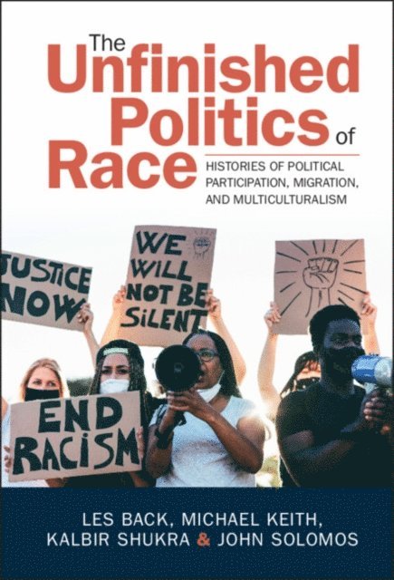 John Solomos, Kalbir Shukra, Michael Keith, Les Back - Unfinished Politics of Race, E-bok