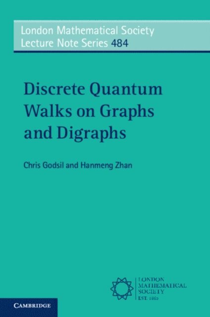 Hanmeng Zhan, Chris Godsil - Discrete Quantum Walks on Graphs and Digraphs, E-bok