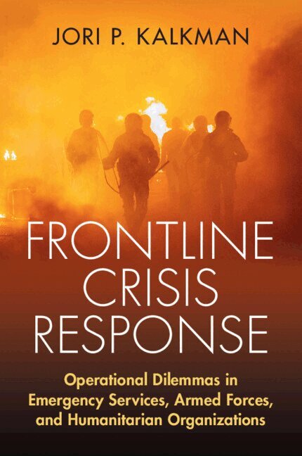 Jori P. Kalkman - Frontline Crisis Response, Häftad