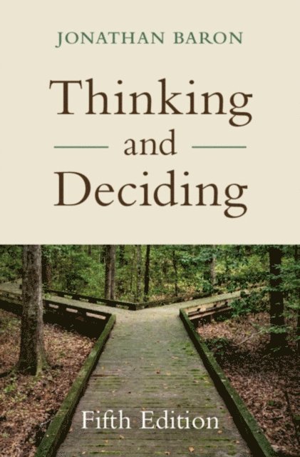 Jonathan Baron - Thinking and Deciding, E-bok
