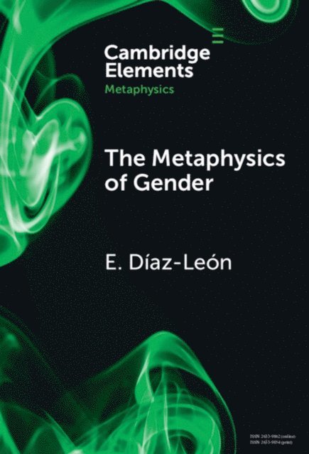 E. Diaz Leon - Metaphysics of Gender, E-bok