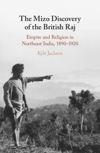 Kyle Jackson - Mizo Discovery of the British Raj, E-bok