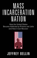 Mass Incarceration Nation