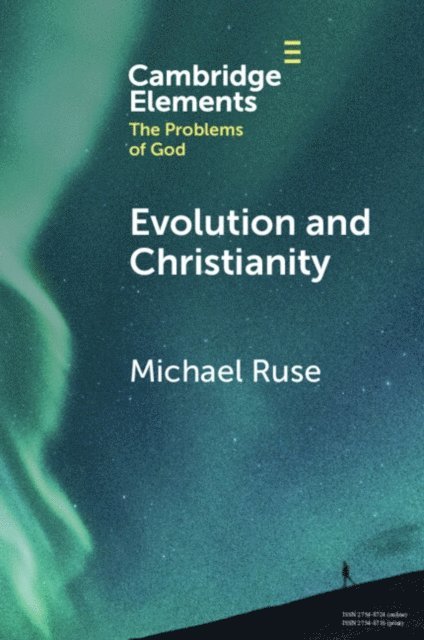 Michael Ruse - Evolution and Christianity, E-bok