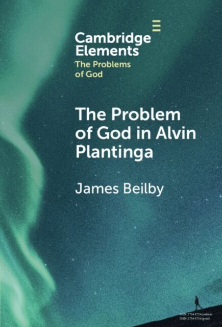 James Beilby - Problem of God in Alvin Plantinga, E-bok