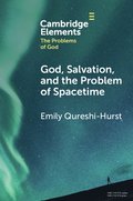 God, Salvation, and the Problem of Spacetime