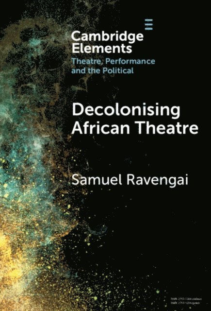 Samuel Ravengai - Decolonising African Theatre, E-bok