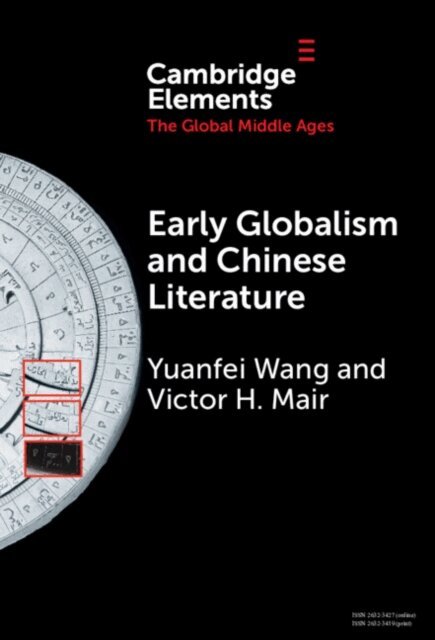 Victor H. Mair, Yuanfei Wang - Early Globalism and Chinese Literature, E-bok