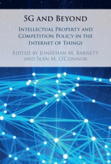 Sean M. O'Connor, Jonathan M. Barnett - 5G and Beyond, E-bok