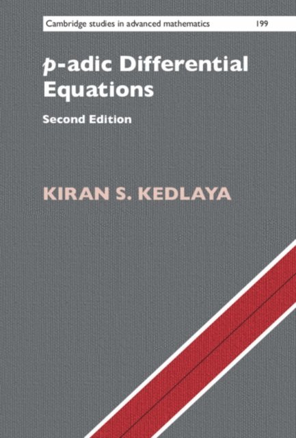 Kiran S. Kedlaya - p-adic Differential Equations, E-bok