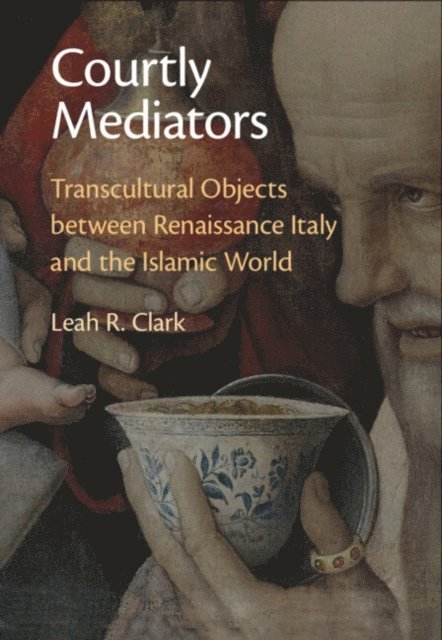 Leah R. Clark - Courtly Mediators, E-bok