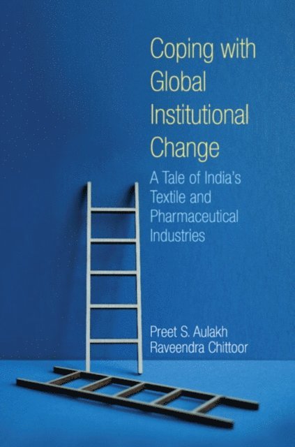 Raveendra Chittoor, Preet S. Aulakh - Coping with Global Institutional Change, E-bok